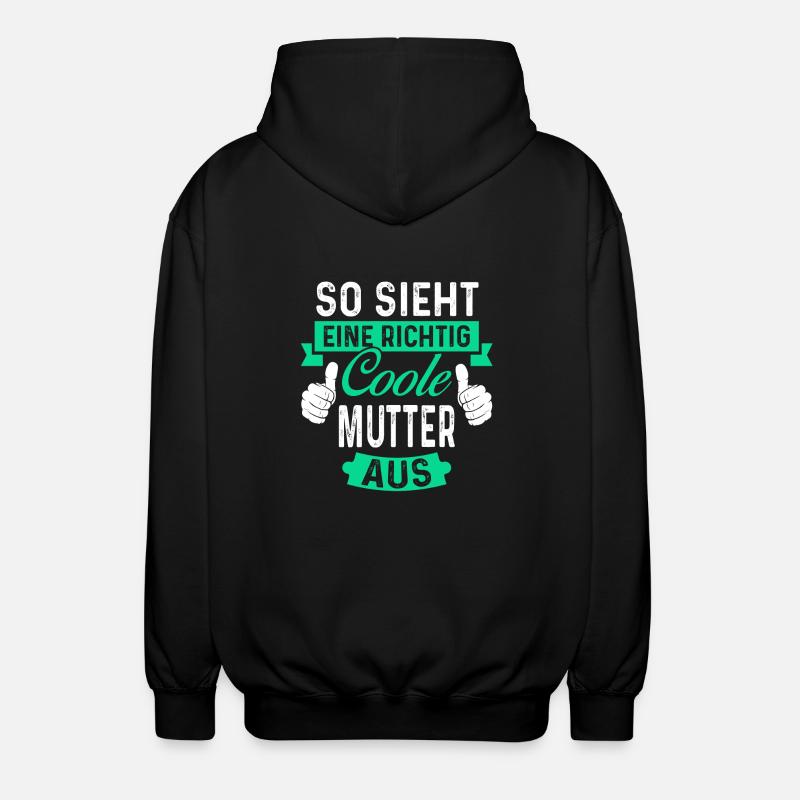 So sieht eine Coole Mutter aus Mama Mami Muttertag - Unisex Kapuzenjacke - Schwarz