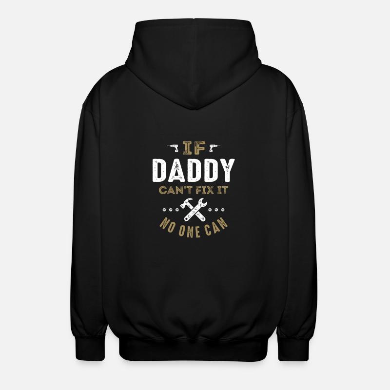 Daddy Can Fix It - Unisex Hooded Jacket - black
