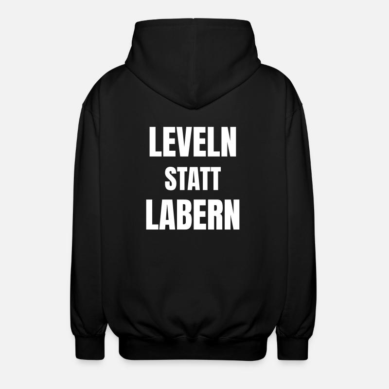 Leveling instead of babbling - Unisex Hooded Jacket - black