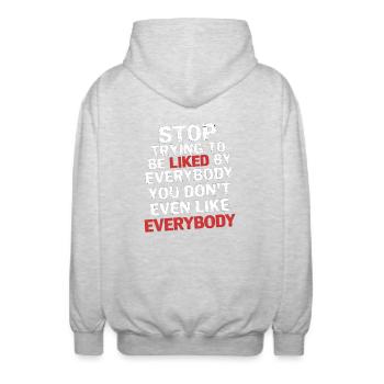 Stop Trying to Be Liked You Don’t Even Like Em 5 - Unisex Kapuzenjacke - Hellgrau meliert - Hinten - AI Model Male 185 light (185cm)