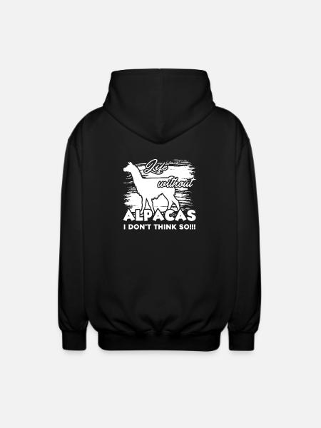 Alpaca Life Without Alpacas - Unisex Hooded Jacket - black