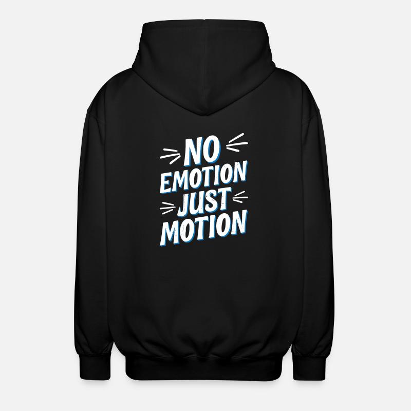 No Emotion Just Motion 5 - Unisex Kapuzenjacke - Schwarz