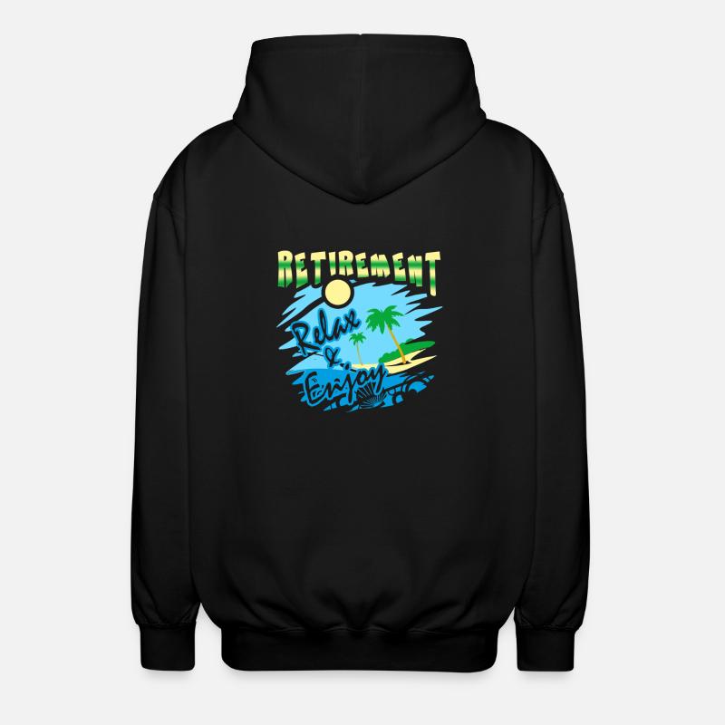 Retirement Relax And Enjoy - Unisex Hooded Jacket - black