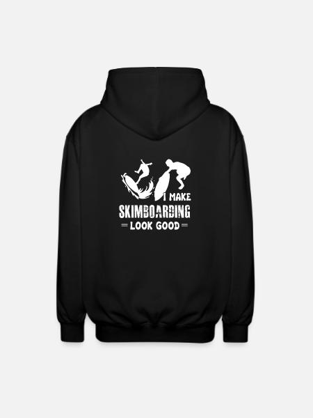 I Make Skimboarding Look Good - Unisex Hooded Jacket - black
