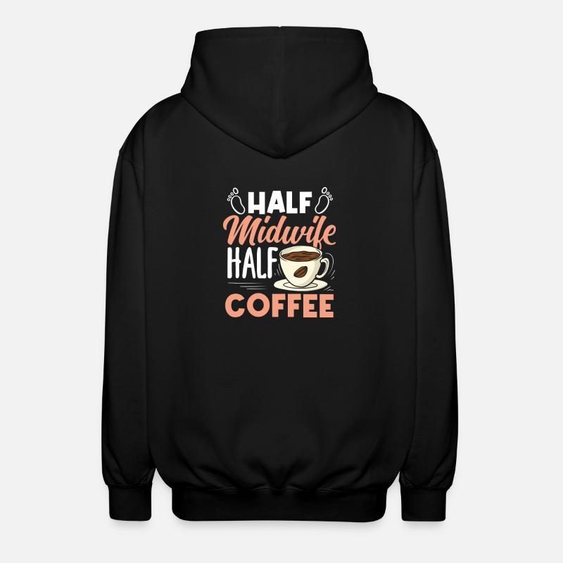 Half Midwife Half Coffee Lover - Unisex Hooded Jacket - black