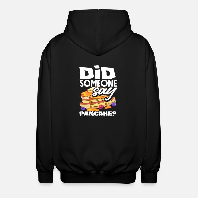Pancakes Are there pancakes? - Unisex Hooded Jacket - black