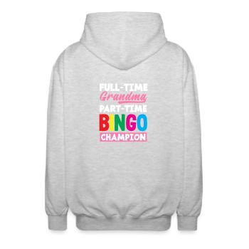 Full Time Granny Part Time Bingo Champion - Unisex Hooded Jacket - light heather grey - Back - AI Model Male 185 light (185cm)