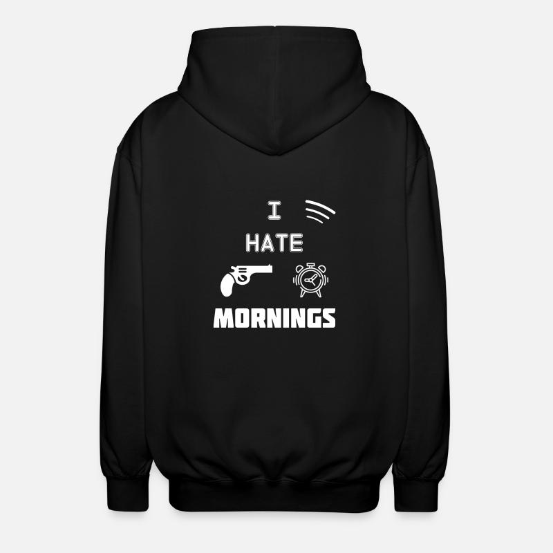 I Hate Mornings - Unisex Hooded Jacket - black