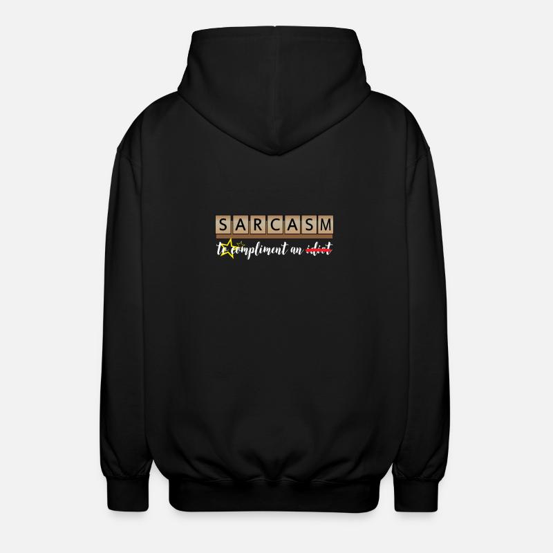 Sarcasme - compliment - Veste à capuche unisexe - noir