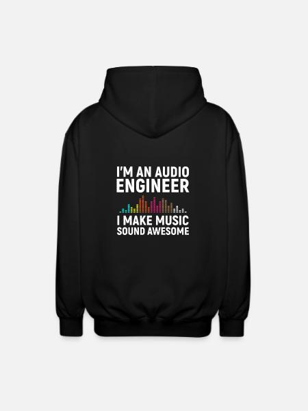 I'm an Audio Engineer - Unisex Kapuzenjacke - Schwarz
