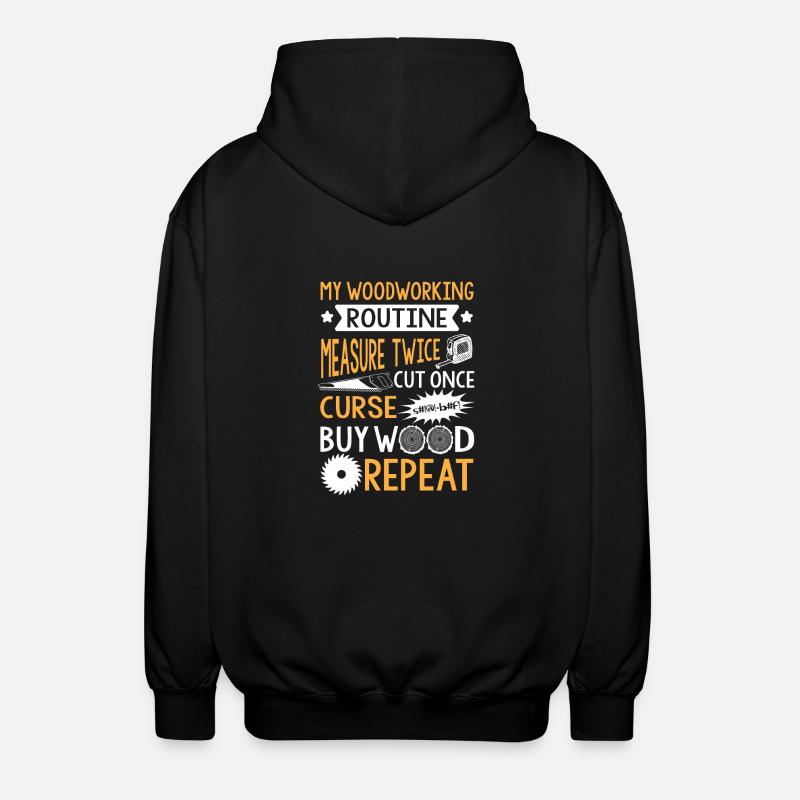My Woodworking Routine - Veste à capuche unisexe - noir