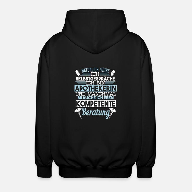 Pharmacist Self-talk competent advice - Unisex Hooded Jacket - black