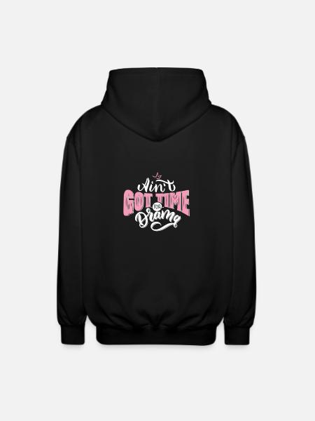 Non ho tempo per il dramma - Felpa unisex con cappuccio - nero