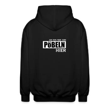 T-Shirt ich bin nur zum Pöbeln hier. - Unisex Kapuzenjacke - Schwarz - Hinten - AI Model Male 185 light (185cm)