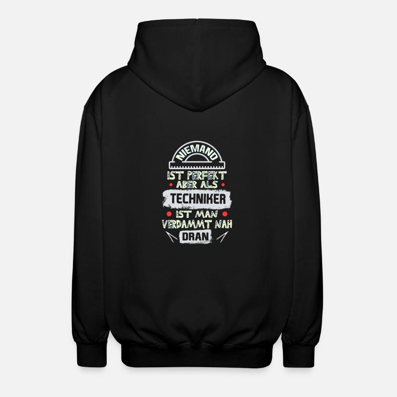 Techniker spruch - Unisex Kapuzenjacke - Schwarz