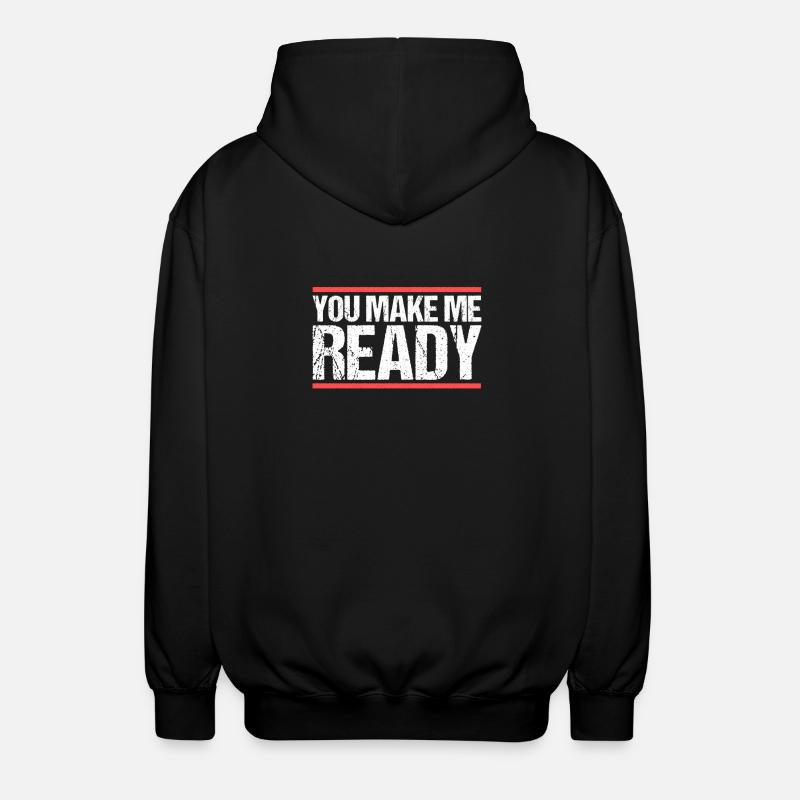 You make me ready Denglisch - Unisex Kapuzenjacke - Schwarz