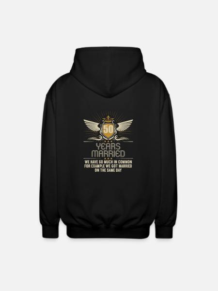 We have a lot in common 50th wedding anniversary - Unisex Hooded Jacket - black