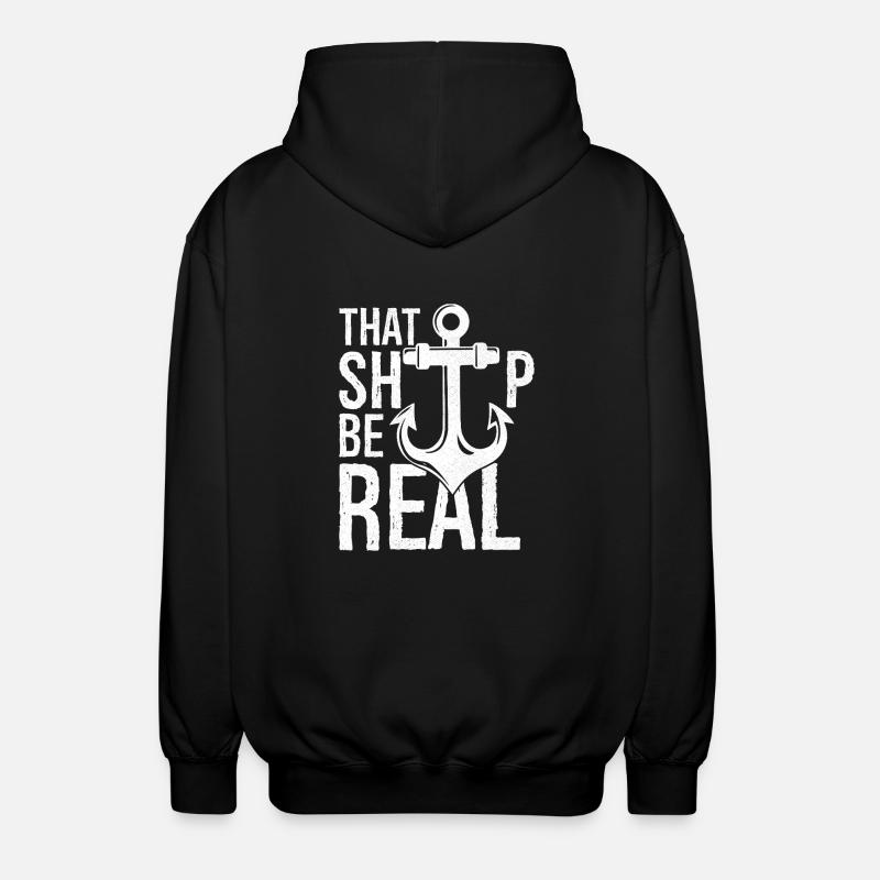 that ship be real - Unisex Hooded Jacket - black