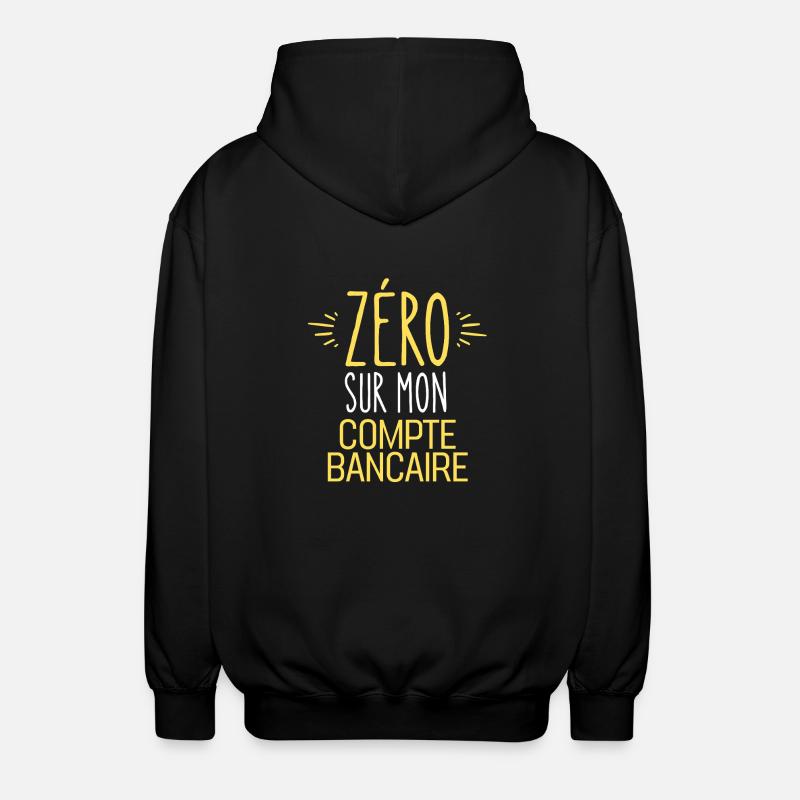ZERO Sur Mon Compte Bancaire - Veste à capuche unisexe - noir