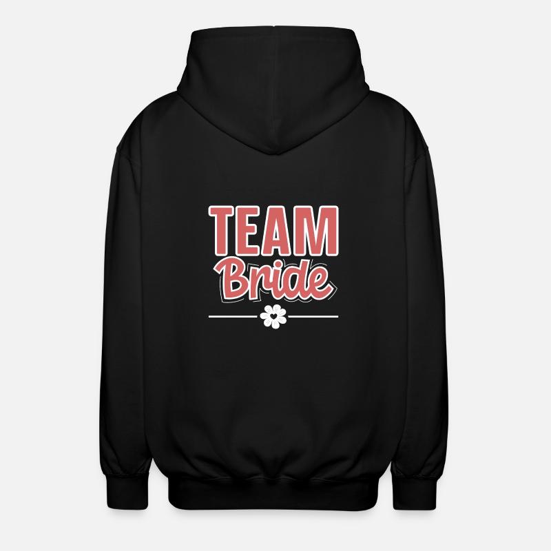 Team Bride - Unisex Kapuzenjacke - Schwarz