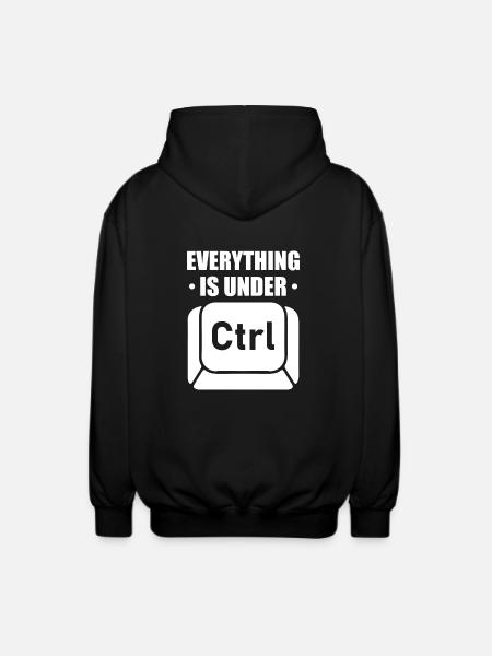 Everything Is Under Ctrl – Teknisk Humor för IT-pr - Luvjacka unisex - svart