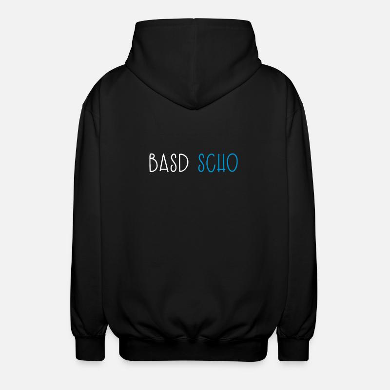 Basd Scho Bayern Dialekt Bayrisch - Unisex Kapuzenjacke - Schwarz