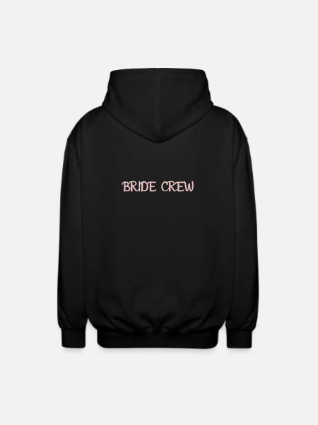 Bride Crew Wedding Party Bridal Crew - Unisex Hooded Jacket - black