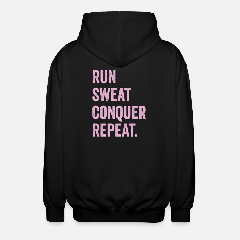 Run. Sweat. Conquer. Repeat. - Unisex Hooded Jacket - black