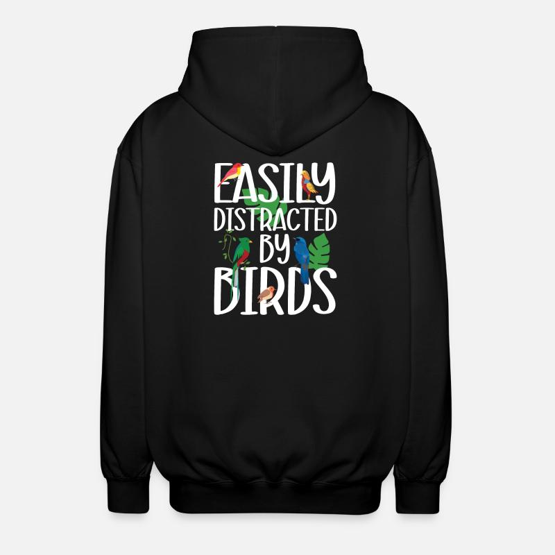 Easily Distracted by Birds - Unisex Hooded Jacket - black