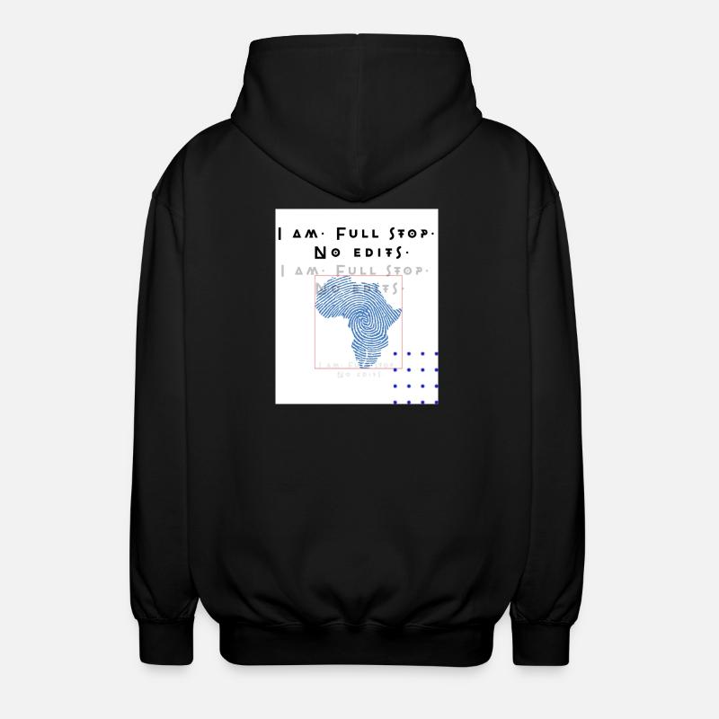 I am.Full stop.No edits - Unisex Kapuzenjacke - Schwarz