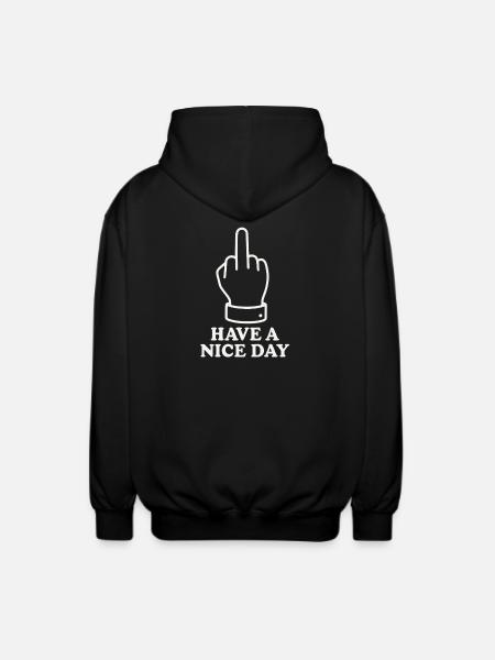 Have A Nice Day - Unisex Hooded Jacket - black