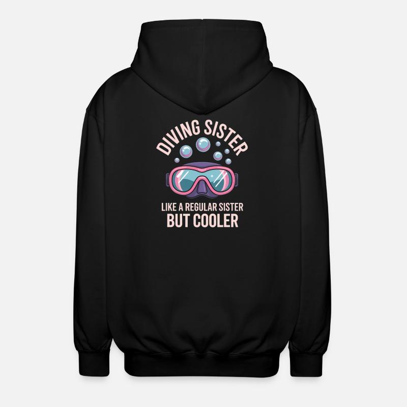 Tauchen Spruch Schwester Lustiges Tauchen Geschenk - Unisex Kapuzenjacke - Schwarz