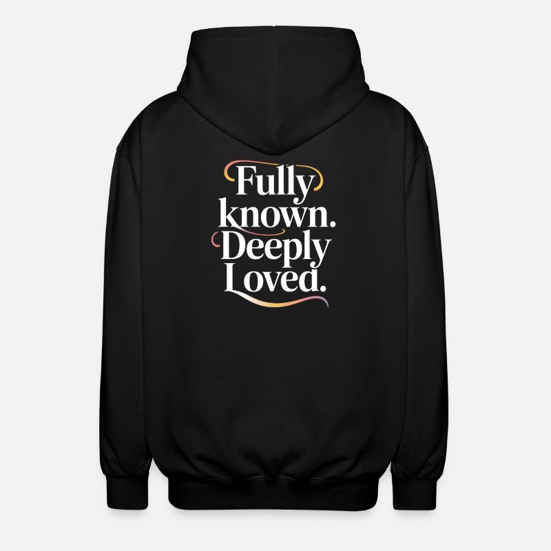 Fully Known Deeply Loved Christliche Liebe - Unisex Kapuzenjacke - Schwarz