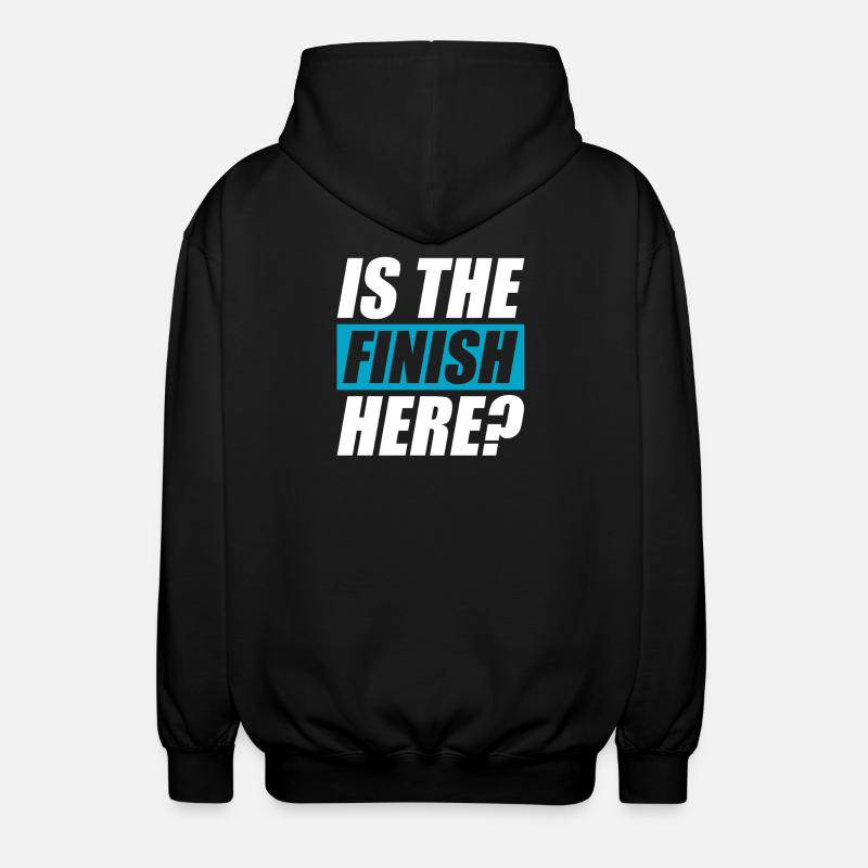 Is the finish here? funny running jogging runner - Unisex Hooded Jacket - black