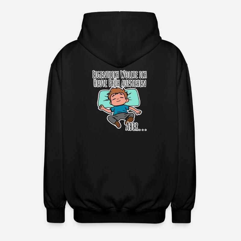 Morgenmuffel? Früh aufstehen oder faulenzen? - Unisex Kapuzenjacke - Schwarz