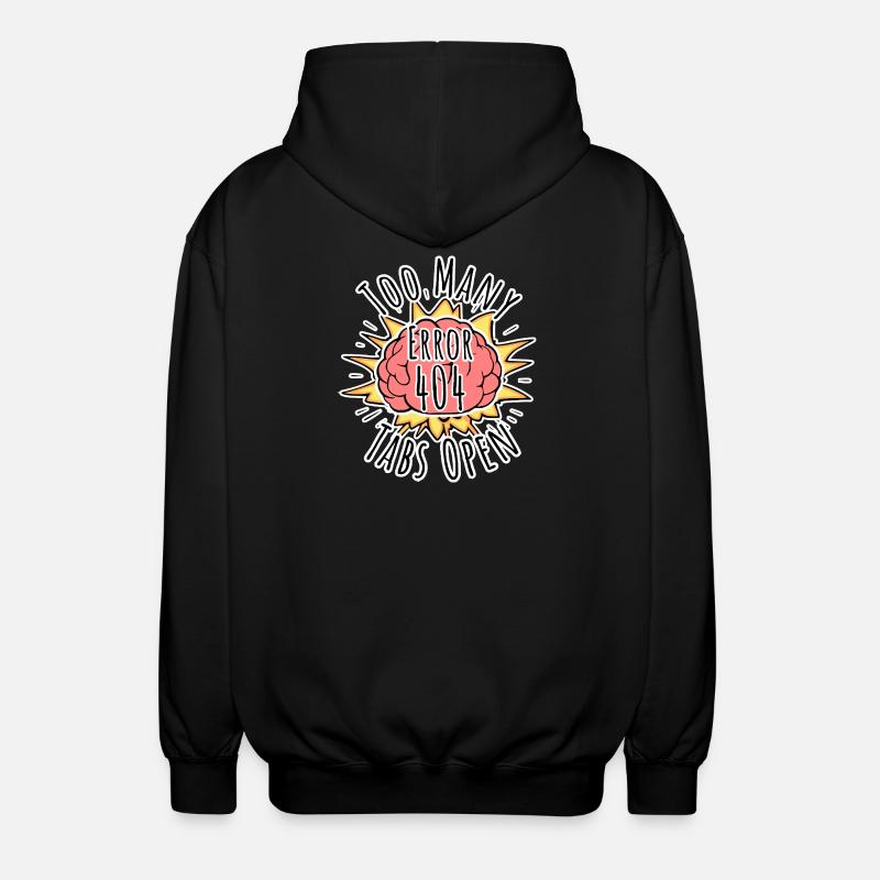 Brain Error 404 - Too many tabs open! Boom! - Unisex Hooded Jacket - black