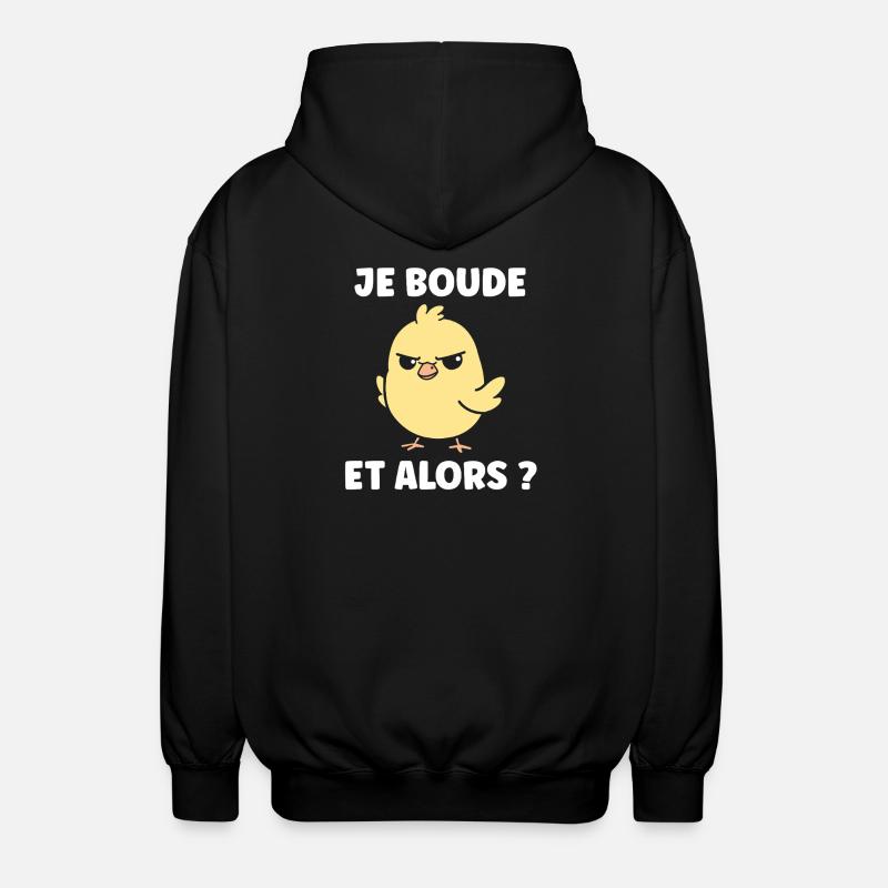 Je boude et alors ? - Veste à capuche unisexe - noir