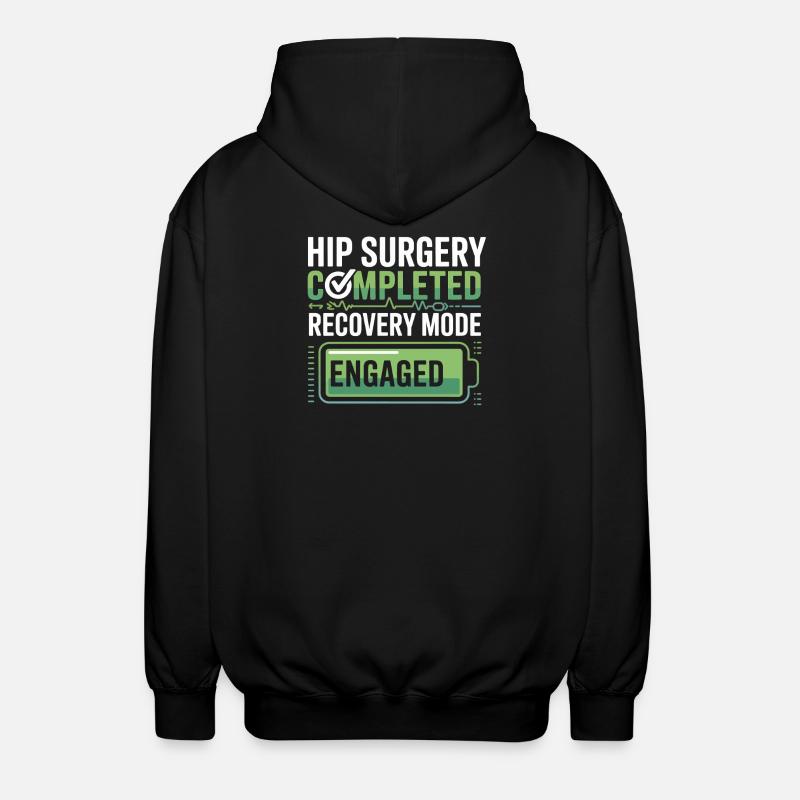 Hip Surgery Recovery Mode Active - Unisex Hooded Jacket - black