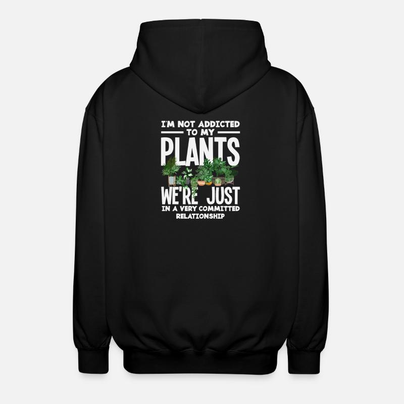 Not addicted to plants funnier - Unisex Hooded Jacket - black