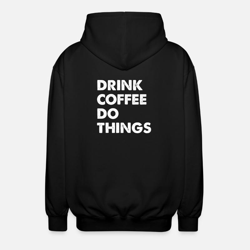 Drik kaffe Gør ting - Unisex hættejakke. - sort