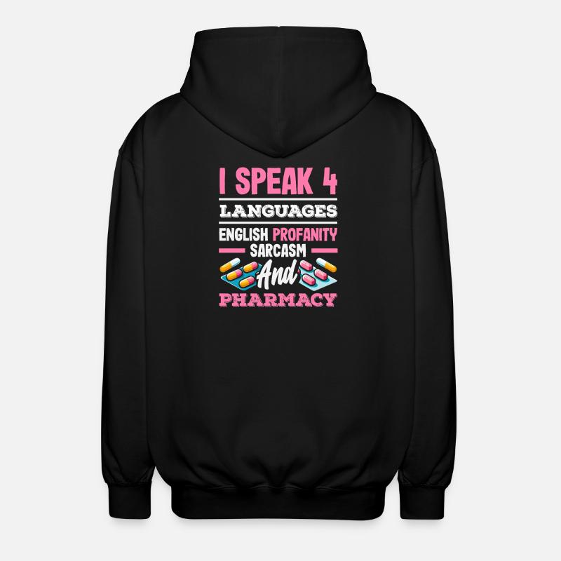 Speak 4 Languages Funny Pharmacist - Unisex Hooded Jacket - black