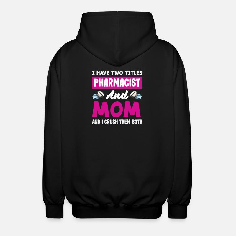 Maman pharmacienne Crush Boths Pharmacien - Veste à capuche unisexe - noir