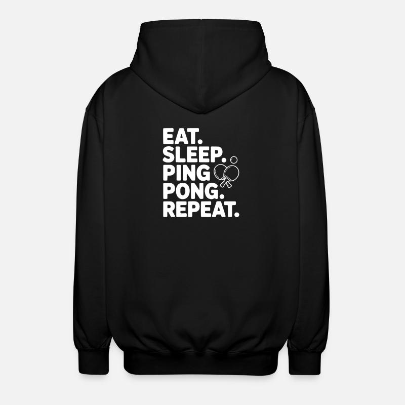 Eat. Sleep. Ping Pong. Repeat. - Unisex Hooded Jacket - black