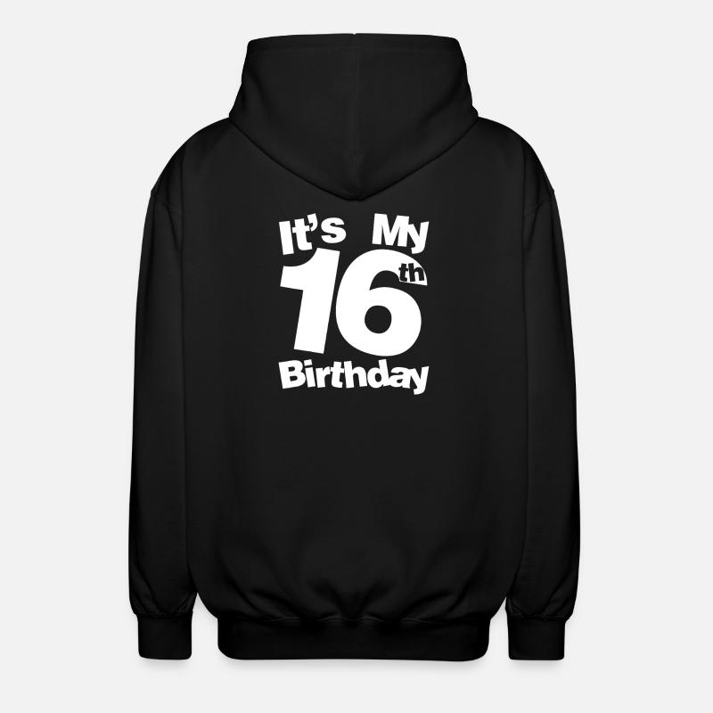 C’est mon 16e anniversaire - Veste à capuche unisexe - noir