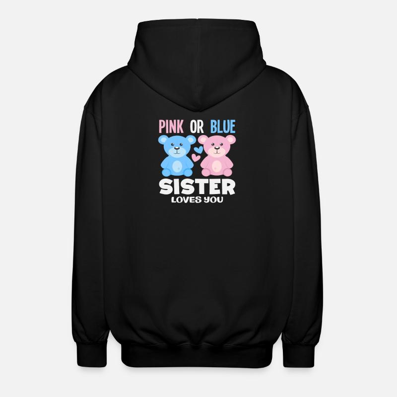 Pink Oder Blau Schwester Liebt Dich - Unisex Kapuzenjacke - Schwarz