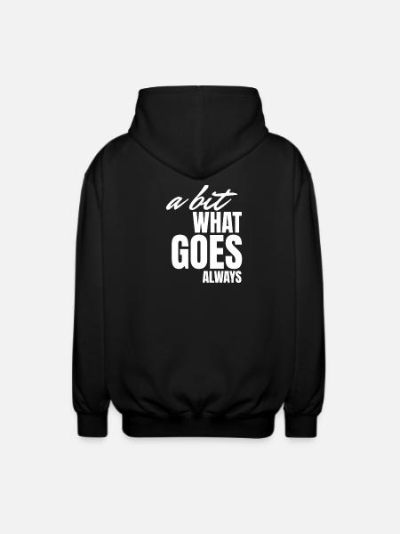 A bisserl wos gäht oiwei. - Unisex Hooded Jacket - black