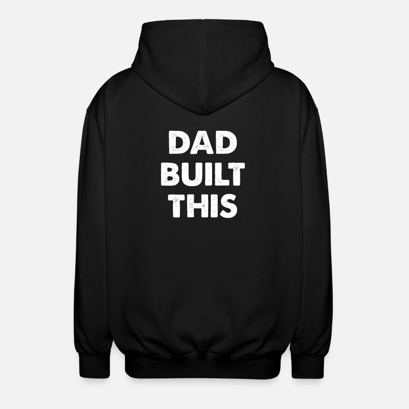 Dad Built This - Unisex Kapuzenjacke - Schwarz