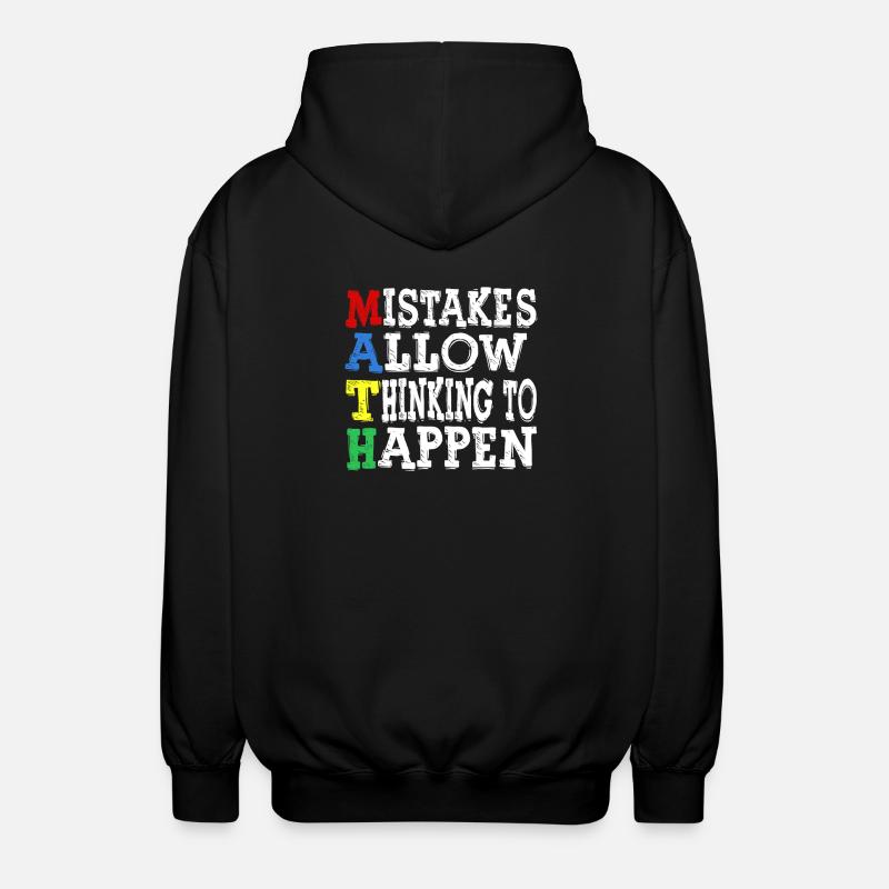 Mistakes Allow Thinking To Happen - Unisex Hooded Jacket - black