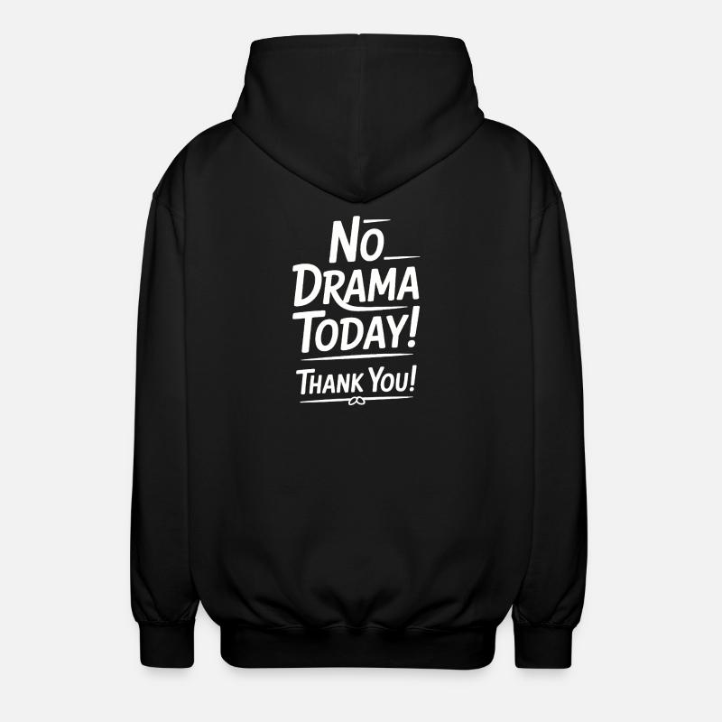 Pas de drame aujourd’hui – merci ! - Veste à capuche unisexe - noir