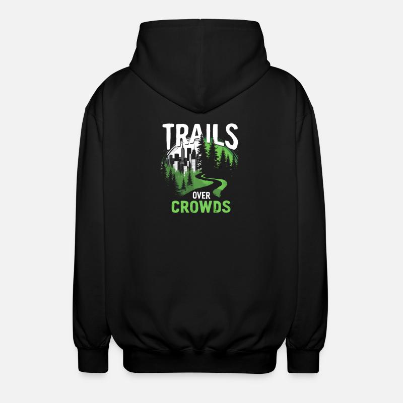 Trails Over Crowds Slow Hiking - Unisex Hooded Jacket - black